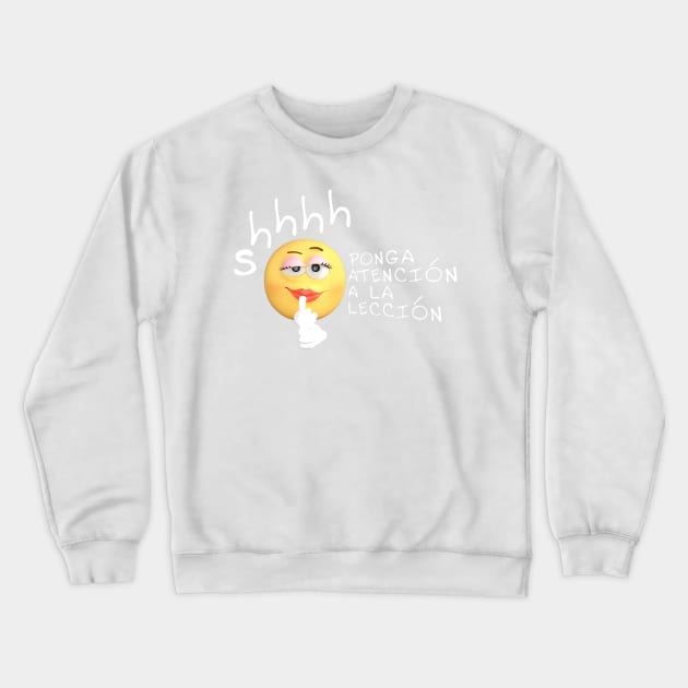 Spanish Teacher Attention Hispanic Culture & Food 110 Crewneck Sweatshirt by hispanicworld